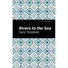 Rivers to the Sea