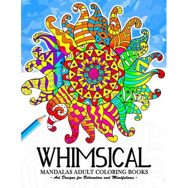 Whimsical Mandala Adult coloring books: Art Design for Relaxation and Mindfulness