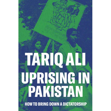 Uprising in Pakistan: How to Bring Down a Dictatorship