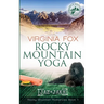 Rocky Mountain Yoga (Rocky Mountain Romances, Book 1)