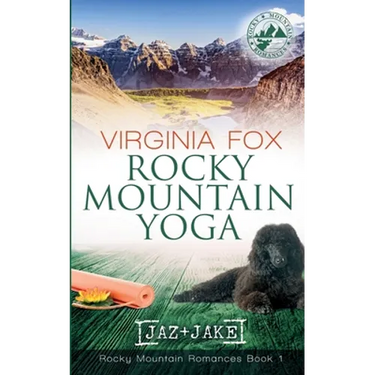Rocky Mountain Yoga (Rocky Mountain Romances, Book 1)