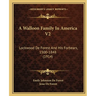 A Walloon Family In America V2: Lockwood De Forest And His Forbears, 1500-1848 (1914)