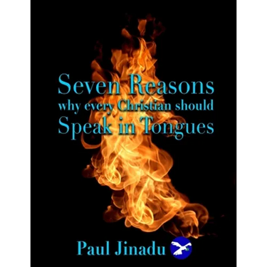 Seven Reasons Why Every Christian Should Speak in Tongues