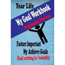 My Goal Workbook: Beginning Dream Education Skill Activity Books Leaning Preparing Lift Achieve Planning Personal Growth Setting is Probably
