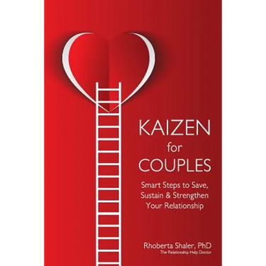Kaizen for Couples: Smart Steps to Save, Sustain & Strengthen Your Relationship