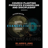 Interfacing Evangelism and Discipleship Session 6: Church Planting Produces Evangelism and Discipleship