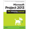 Microsoft Project 2013: The Missing Manual