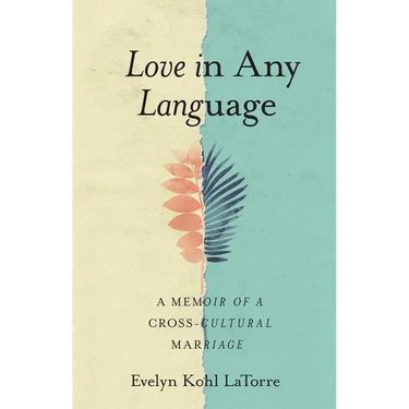 Love in Any Language: A Memoir of a Cross-Cultural Marriage