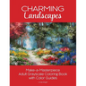 Charming Landscapes: Make-a-Masterpiece Adult Grayscale Coloring Book with Color Guides