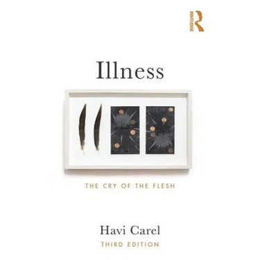 Illness: The Cry of the Flesh