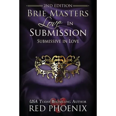 Brie Masters Love in Submission: 2nd Edition: Submissive in Love