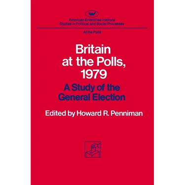 Britain at the Polls, 1979:: A Study of the General Election