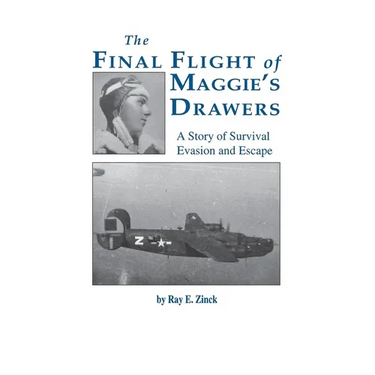 The Final Flight of Maggie's Drawer: A Story of Survival Evasion and Escape (Limited)