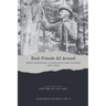Bush Friends All Around - Mark Robinson, Algonquin Park Ranger, 1917-1924