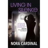 Living In Silence: Part 1 of the Kara Michelson Series