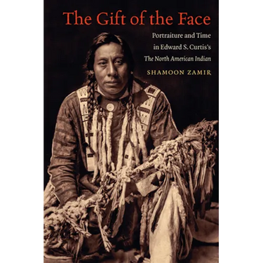 The Gift of the Face: Portraiture and Time in Edward S. Curtis's The North American Indian