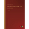 Community Civics and Rural Life; Rural Education Series: in large print