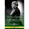 Susan B. Anthony: Biography of a Rebel, Crusader, and Humanitarian of the Women's Rights and Feminist Movements