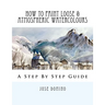 How To Paint Loose & Atmospheric Watercolours: Impressionist Watercolour Techniques