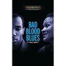 Bad Blood Blues