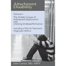 Attachment Disability, Volume 1: The Hidden Cause of Adolescent Dysfunction and Lifelong Underperformance