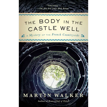 The Body in the Castle Well: A Mystery of the French Countryside