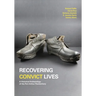 Recovering Convict Lives: A Historical Archaeology of the Port Arthur Penitentiary