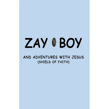 Zayboy and Adventures with Jesus: Sheild of Faith