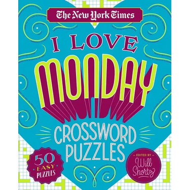The New York Times I Love Monday Crossword Puzzles: 50 Easy Puzzles