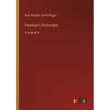 Penelope's Postscripts: in large print