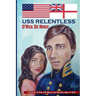 USS Relentless: US Navy in the Age of Sail