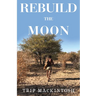 Rebuild the Moon