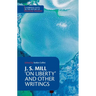 J. S. Mill: 'on Liberty' and Other Writings
