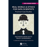 Real World AI Ethics for Data Scientists: Practical Case Studies