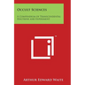 Occult Sciences: A Compendium of Transcendental Doctrine and Experiment