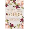 Accidentally, Scandalously Yours Special Edition