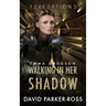 Walking in Her Shadow: The Psychosis Edition