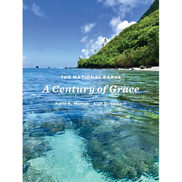 The National Parks: A Century of Grace