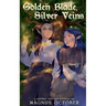 Golden Blade, Silver Veins