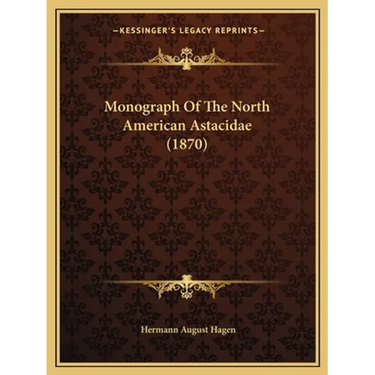 Monograph Of The North American Astacidae (1870)