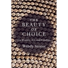 The Beauty of Choice: On Women, Art, and Freedom
