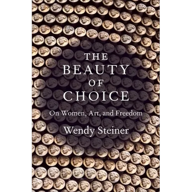 The Beauty of Choice: On Women, Art, and Freedom