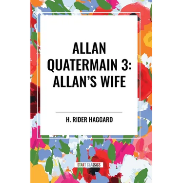 Allan Quatermain #3: Allan's Wife