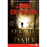 Afraid of the Dark: A Novel of Suspense