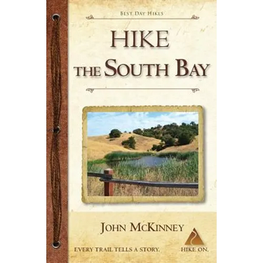 Hike the South Bay: Best Day Hikes in the South Bay and Along the Peninsula
