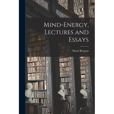 Mind-energy, Lectures and Essays