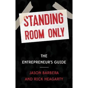 Standing Room Only: The Entrepreneur's Guide