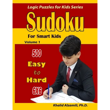 Sudoku for Smart Kids: 500 Easy to Hard: : 6x6 puzzles