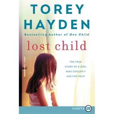 Lost Child: The True Story of a Girl Who Couldn't Ask for Help