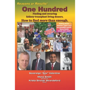 One Hundred: Finding and securing kidney-tranplant living donors.: How to find more than enough.